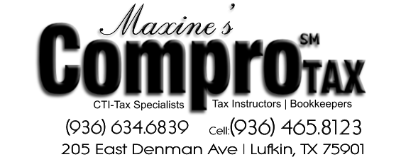 Tax Instructors | BookkeepersCTI-Tax Specialists Maxine�s205 East Denman Ave | Lufkin, TX 75901(936) 634.6839Cell:(936) 465.8123Maxine�s205 East Denman Ave | Lufkin, TX 75901(936) 634.6839Cell:(936) 465.8123